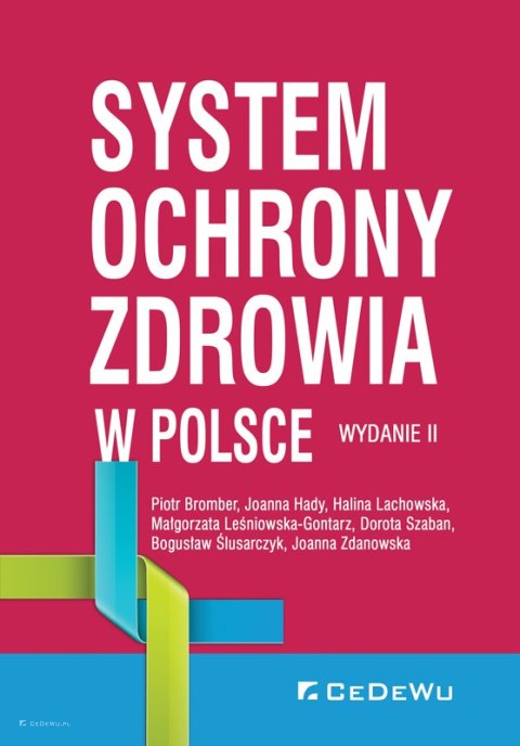 System Ochrony Zdrowia W Polsce Wyd Ii Wydawnictwo Cedewu Księgarnia Cedewupl 1286
